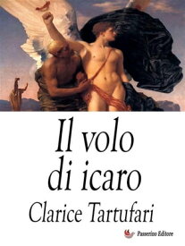 Il volo di Icaro 【電子書籍】[ Clarice Tartufari ]