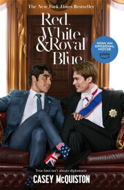 Red, White & Royal Blue A Royally Romantic Enemies to Lovers Bestseller【電子書籍】[ Casey McQuiston ]