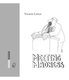 Meeting Madness【電子書籍】[ Volker Lange ]