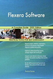 Flexera Software A Complete Guide - 2021 Edition【電子書籍】[ Gerardus Blokdyk ]