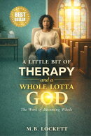 A Little Bit Of Therapy and a Whole Lotta God