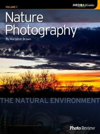Nature Photography Volume 1: The Natural Environment【電子書籍】[ Margaret Brown ]