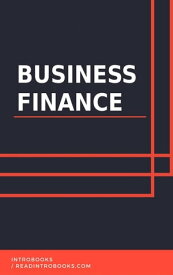 Business Finance【電子書籍】[ IntroBooks Team ]