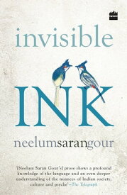 Invisible Ink【電子書籍】[ Neelum Saran Gour ]