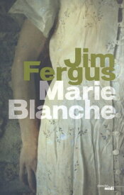 Marie Blanche【電子書籍】[ Jim Fergus ]