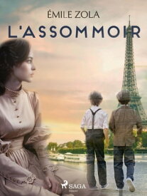 L'Assommoir【電子書籍】[ ?mile Zola ]