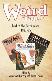 Weird Tales: Best of the Early Years 1923-25 Best of the Early Years 1923-25【電子書籍】[ Harry Houdini ]