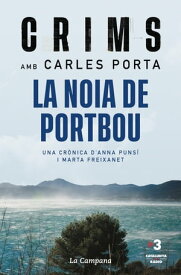 Crims: la noia de Portbou【電子書籍】[ Carles Porta ]