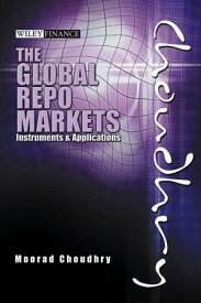 Global Repo Markets Instruments and Applications【電子書籍】[ Moorad Choudhry ]