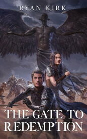 The Gate to Redemption【電子書籍】[ Ryan Kirk ]