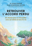 Retrouver l'accord perdu - Un chemin pour se réconcilier avec soi-même et avec la vie