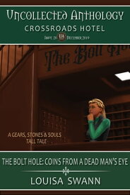 The Bolt Hole: Coin from a Dead Man's Eyes【電子書籍】[ Louisa Swann ]