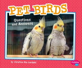 Pet Birds Questions and Answers【電子書籍】[ Christina Mia Gardeski ]