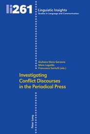 Investigating Conflict Discourses in the Periodical Press【電子書籍】[ Maurizio Gotti ]