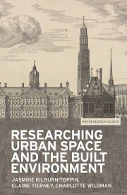 Researching urban space and the built environment【電子書籍】[ Jasmine Kilburn-Toppin ]