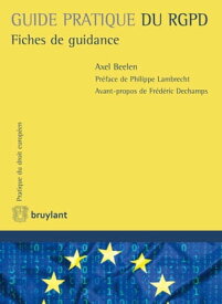 Guide pratique du RGPD Fiches de guidance【電子書籍】[ Axel Beelen ]