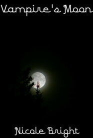 Vampire's Moon【電子書籍】[ Nicole Bright ]