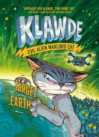 Klawde: Evil Alien Warlord Cat: Target: Earth #4【電子書籍】[ Johnny Marciano ]