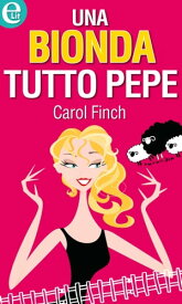 Una bionda tutto pepe eLit【電子書籍】[ Carol Finch ]