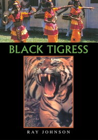 Black Tigress【電子書籍】[ Ray Johnson ]