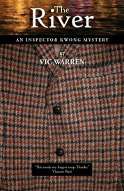 The River An Inspector Kwong Mystery【電子書籍】[ Vic Warren ]
