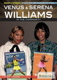 Venus & Serena Williams in the Community【電子書籍】[ Hope Killcoyne ]