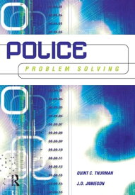 Police Problem Solving【電子書籍】[ Quint Thurman ]