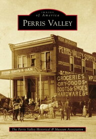 Perris Valley【電子書籍】[ Perris Valley Historical & Museum Association ]