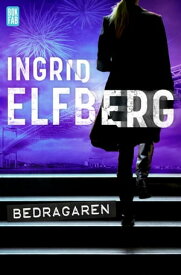 Bedragaren【電子書籍】[ Ingrid Elfberg ]