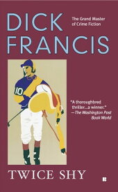 Twice Shy【電子書籍】[ Dick Francis ]