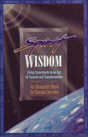 Spirit Wisdom: Living Consciously in an Age of Turmoil and Transformation【電子書籍】[ Ramon Stevens ]