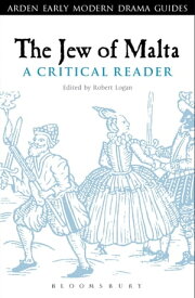The Jew of Malta: A Critical Reader【電子書籍】