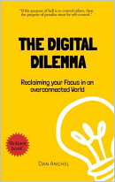 The Digital Dilemma: Reclaiming Your Focus in an Overconnected World