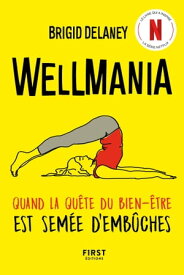 Wellmania【電子書籍】[ Brigid Delaney ]