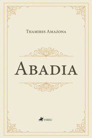 Abadia 【電子書籍】[ Thamires Amazona ]