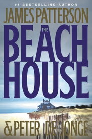 The Beach House【電子書籍】[ James Patterson ]