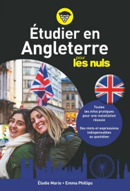 Etudier en Angleterre pour les nuls【電子書籍】[ Elodie Marie ]