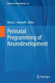 Perinatal Programming of Neurodevelopment【電子書籍】