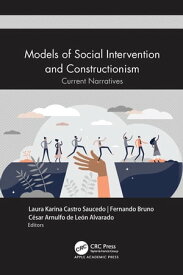 Models of Social Intervention and Constructionism Current Narratives【電子書籍】