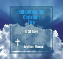 Reigniting The Christian Fire In 30 Days