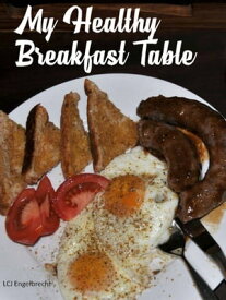 My Breakfast Table【電子書籍】[ LCJ Engelbrecht ]