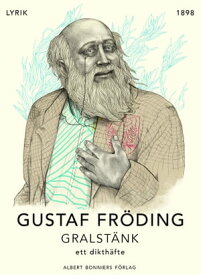 Gralst?nk : ett dikth?fte【電子書籍】[ Gustaf Fr?ding ]