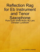 Reflection Rag for Eb Instrument and Tenor Saxophone - Pure Duet Sheet Music By Lars Christian Lundholm