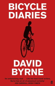 Bicycle Diaries【電子書籍】[ David Byrne ]
