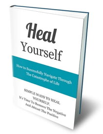 Heal Yourself Remove the negative and attract the positive 自我療癒【電子書籍】[ Lesley ]