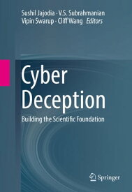 Cyber Deception Building the Scientific Foundation【電子書籍】