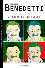 El reino de los cielos【電子書籍】[ Mario Benedetti ]