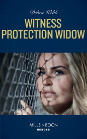 Witness Protection Widow (Mills & Boon Heroes) (A Winchester, Tennessee Thriller, Book 5)【電子書籍】[ Debra Webb ]