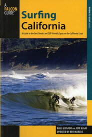 Surfing California A Guide To The Best Breaks And Sup-Friendly Spots On The California Coast【電子書籍】[ Raul Guisado ]