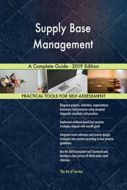Supply Base Management A Complete Guide - 2019 Edition【電子書籍】[ Gerardus Blokdyk ]